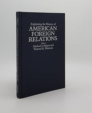 Bild des Verkufers fr EXPLAINING THE HISTORY OF AMERICAN FOREIGN RELATIONS zum Verkauf von Rothwell & Dunworth (ABA, ILAB)