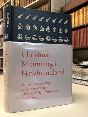 Christmas Mumming in Newfoundland; Essays in Anthropology, Folklore, and History,