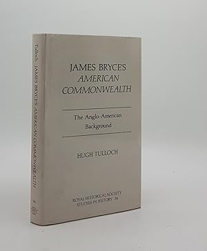 Image du vendeur pour JAMES BRYCE'S AMERICAN COMMONWEALTH The Anglo-American Background mis en vente par Rothwell & Dunworth (ABA, ILAB)