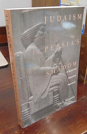 Judaism in Persia's Shadow: A Social and Historical Approach