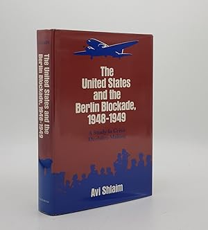 Bild des Verkufers fr THE UNITED STATES AND THE BERLIN BLOCKADE 1948-1949 A Study in Crisis-Decision-Making zum Verkauf von Rothwell & Dunworth (ABA, ILAB)