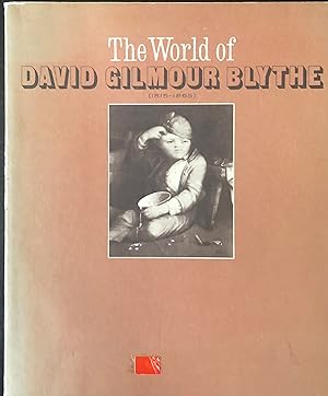 Bild des Verkufers fr The World of David Gilmour Blythe (1815-1865) zum Verkauf von A Book Preserve