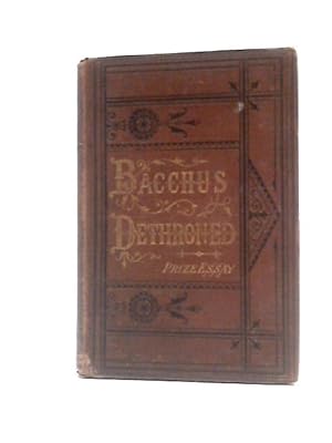 Bild des Verkufers fr Bacchus Dethroned zum Verkauf von World of Rare Books
