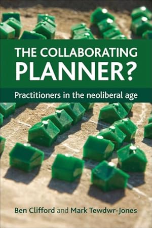 Seller image for Collaborating Planner? : Practitioners in the Neoliberal Age for sale by GreatBookPricesUK