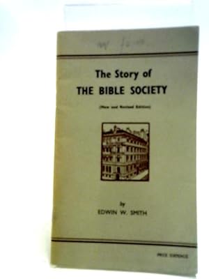 Bild des Verkufers fr The Story of the Bible Society zum Verkauf von World of Rare Books