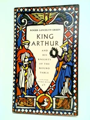 Seller image for King Arthur and His Knights of the Round Table for sale by World of Rare Books