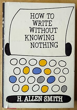 How to Write Without Knowing Nothing