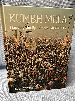 Imagen del vendedor de Kumbh Mela. Mapping the Ephemeral Megacity a la venta por Bryn Mawr Bookstore