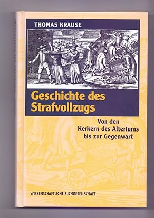 Geschichte des Strafvollzugs : von den Kerkern des Altertums bis zur Gegenwart.