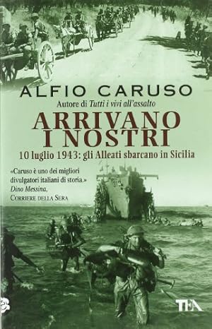 Bild des Verkufers fr Arrivano i nostri - Alfio Caruso zum Verkauf von libreria biblos