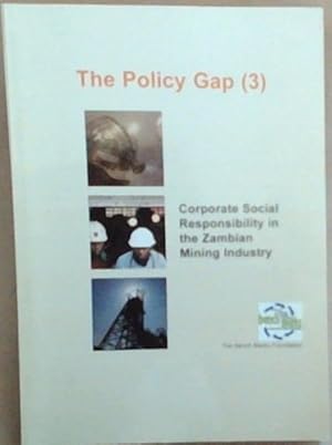 Bild des Verkufers fr The Policy Gap (3) Corporate social responsibility in the Zambian mining industry [SADC Research report] zum Verkauf von Chapter 1