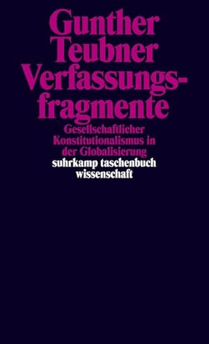 Bild des Verkufers fr Verfassungsfragmente : Gesellschaftlicher Konstitutionalismus in der Globalisierung zum Verkauf von AHA-BUCH GmbH