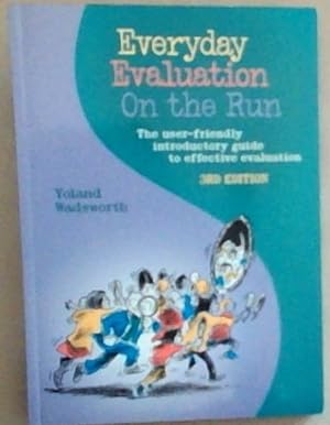 Immagine del venditore per Everyday Evaluation on the Run: The user-friendly introductory guide to effective evaluation 3rd edition venduto da Chapter 1