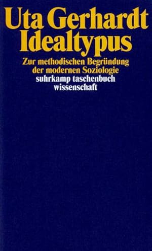 Bild des Verkufers fr Idealtypus : Zur methodologischen Begrndung der modernen Soziologie zum Verkauf von AHA-BUCH GmbH