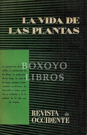 La vida de las plantas. traducción de Fernando Vela