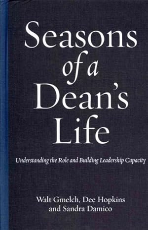 Seller image for Seasons of a Dean's Life : Understanding the Role and Building Leadership Capacity for sale by GreatBookPricesUK