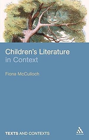 Bild des Verkufers fr Children's Literature in Context (Texts and Contexts) zum Verkauf von WeBuyBooks