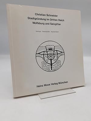 Bild des Verkufers fr Stadtgrndung im Dritten Reich, Wolfsburg und Salzgitter Ideologie, Ressortpolitik, Reprsentation / Christian Schneider zum Verkauf von Antiquariat Bcherwurm