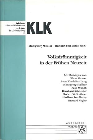 Imagen del vendedor de Volksfrmmigkeit in der frhen Neuzeit. Mit Beitrgen von Klaus Ganzer, Peter Thaddus Lang, Paul Mnch (u.a.). a la venta por Antiquariat Axel Kurta