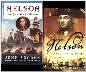 Seller image for Nelson A Dream of Glory, 1758-1797. AND THE SECOND HALF, Nelson The Sword of Albion for sale by Cat's Curiosities
