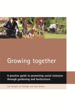 Seller image for Growing Together : A Practical Guide to Promoting Social Inclusion Through Gardening and horticulture for sale by GreatBookPrices