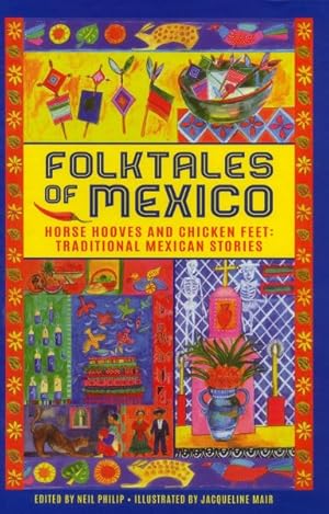 Bild des Verkufers fr Folktales of Mexico : Horse Hooves and Chicken Feet: Traditional Mexican Stories zum Verkauf von GreatBookPrices