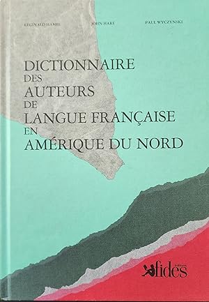 Dictionnaire des auteurs de langue française en Amérique du Nord