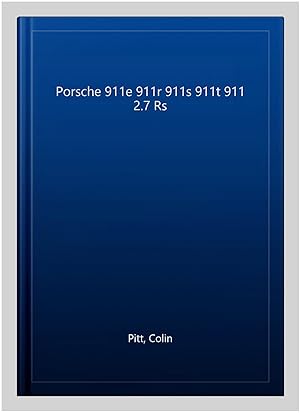 Image du vendeur pour Porsche 911e 911r 911s 911t 911 2.7 Rs mis en vente par GreatBookPrices