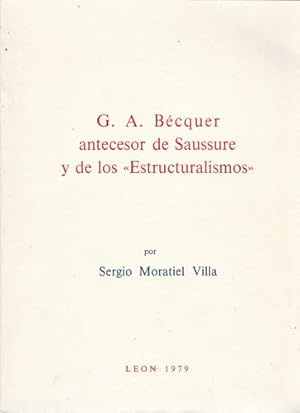 Imagen del vendedor de G. A. Bcquer antecesor de Saussure y de los Estructuralismos a la venta por Librera Cajn Desastre