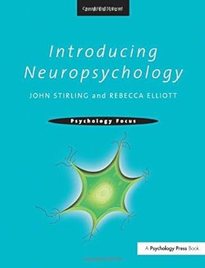Image du vendeur pour Introducing Neuropsychology: 2nd Edition (Psychology Focus) mis en vente par WeBuyBooks