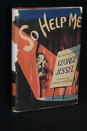 Image du vendeur pour So Help Me: The Autobiography of George Jessel mis en vente par Books by White/Walnut Valley Books