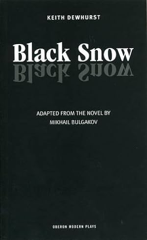 Imagen del vendedor de Black Snow: Play (Oberon Modern Plays) a la venta por WeBuyBooks