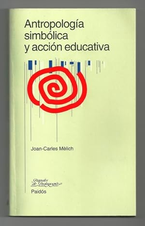 Imagen del vendedor de ANTROPOLOGIA SIMBOLICA Y ACCION EDUCATIVA a la venta por Ducable Libros