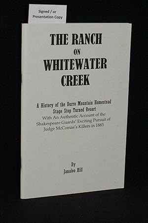 Seller image for The Ranch on Whitewater Creek: A History of the Burro Mountain Homestead Stage Stop Turned Resort for sale by Books by White/Walnut Valley Books