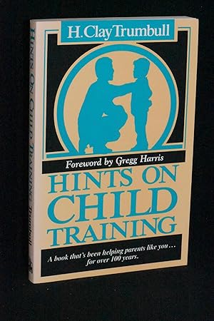 Seller image for Hints on Child Training for sale by Books by White/Walnut Valley Books