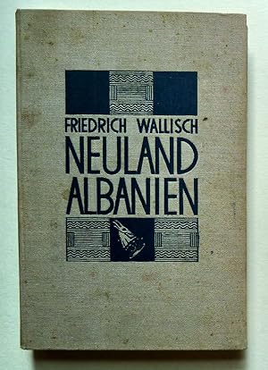 Neuland Albanien. Franck'hsche Verlagshandlung, Stuttgart, 1931.