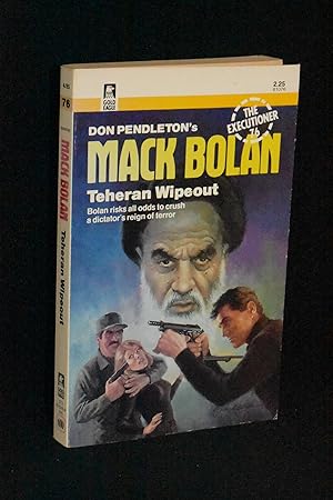 Teheran Wipeout (Mack Bolan; The Executioner #76)