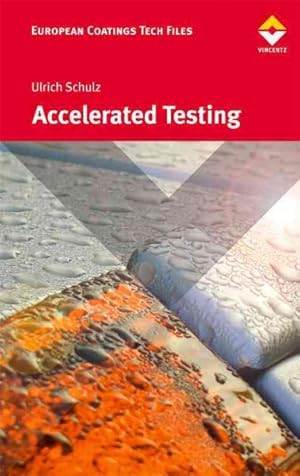 Bild des Verkufers fr Accelerated Testing : Nature and Artificial Weathering in the Coatings Industry zum Verkauf von GreatBookPricesUK