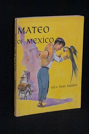 Imagen del vendedor de Mateo of Mexico a la venta por Books by White/Walnut Valley Books