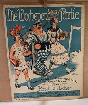 Bild des Verkufers fr Die Wochenend-Partie. Humoristisches Spielterzett mit Gesang fr 1 Herrn und 2 Damen. Text und Musik von Kord Kintscher. zum Verkauf von Kunze, Gernot, Versandantiquariat