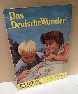 Bild des Verkufers fr Das "Deutsche Wunder" - Deutschlands Schicksal 1945-1953, Der groe Bildbericht ber dramatische Jahre. zum Verkauf von Kunze, Gernot, Versandantiquariat