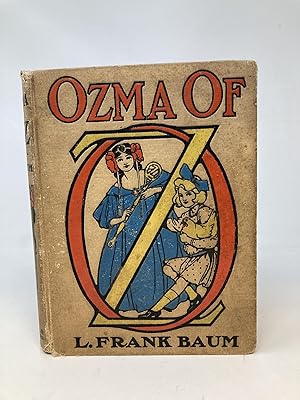 OZMA OF OZ; A Record of Her Adventures with Dorothy Gale of Kansas, the Yellow Hen, the Scarecrow...