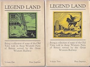 Legend Land Being a Collection of Some of the Old Tales Told In Those Western Parts of Britain Se...