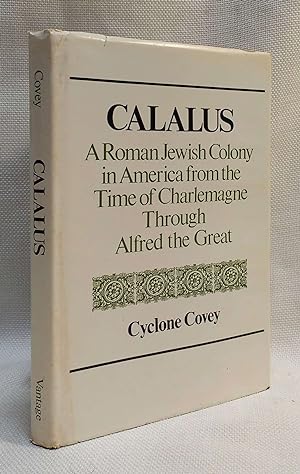 Immagine del venditore per Calalus: A Roman Jewish Colony in America from the Time of Charlemagne Through Alfred the Great venduto da Book House in Dinkytown, IOBA