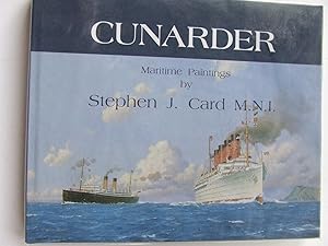 Imagen del vendedor de Cunarder. maritime paintings by Stephen J. Card, M.N.I. a la venta por McLaren Books Ltd., ABA(associate), PBFA