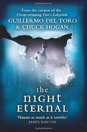 Seller image for The Night Eternal. Guillermo del Toro and Chuck Hogan for sale by WeBuyBooks
