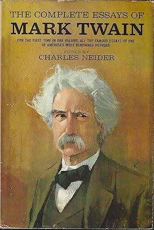 Seller image for The Complete Essays of Mark Twain : For the First Time in One Volume for sale by ELK CREEK HERITAGE BOOKS (IOBA)