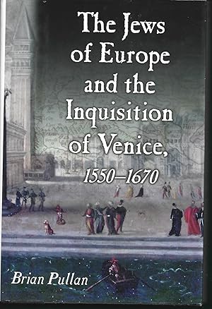 Seller image for The Jews of Europe and the Inquisition of Venice, 1550-1670 for sale by Warren Hahn