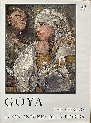 Image du vendeur pour Goya: The Frescoes in San Antonio de la Florida in Madrid mis en vente par Object Relations, IOBA