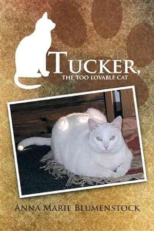 Seller image for Tucker, the Too Lovable Cat for sale by GreatBookPricesUK